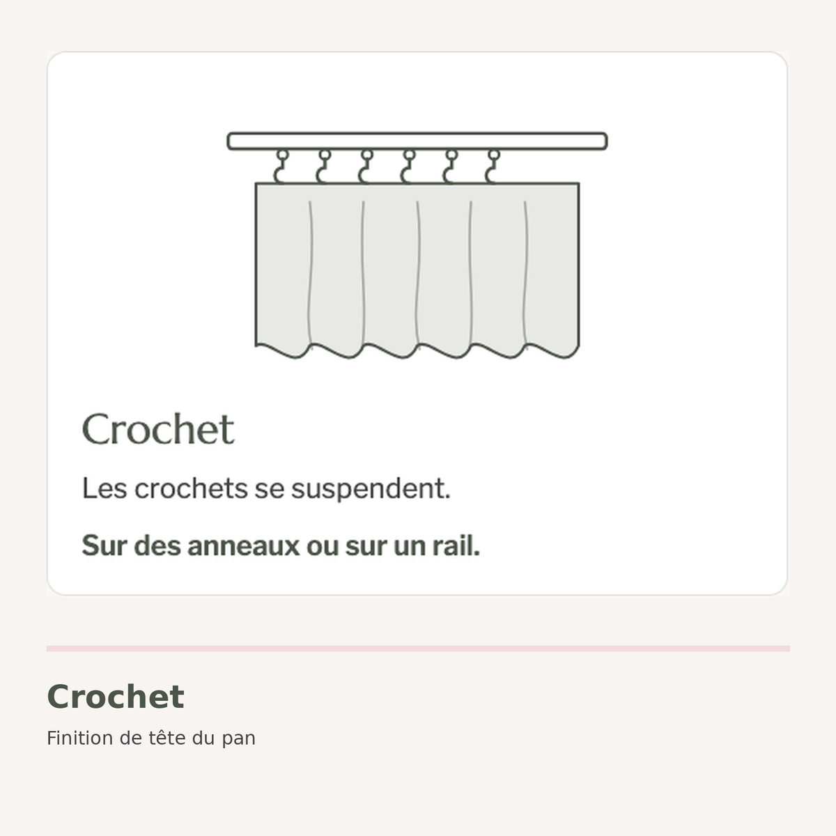 Finition crochet du rideau, pour anneaux ou rail