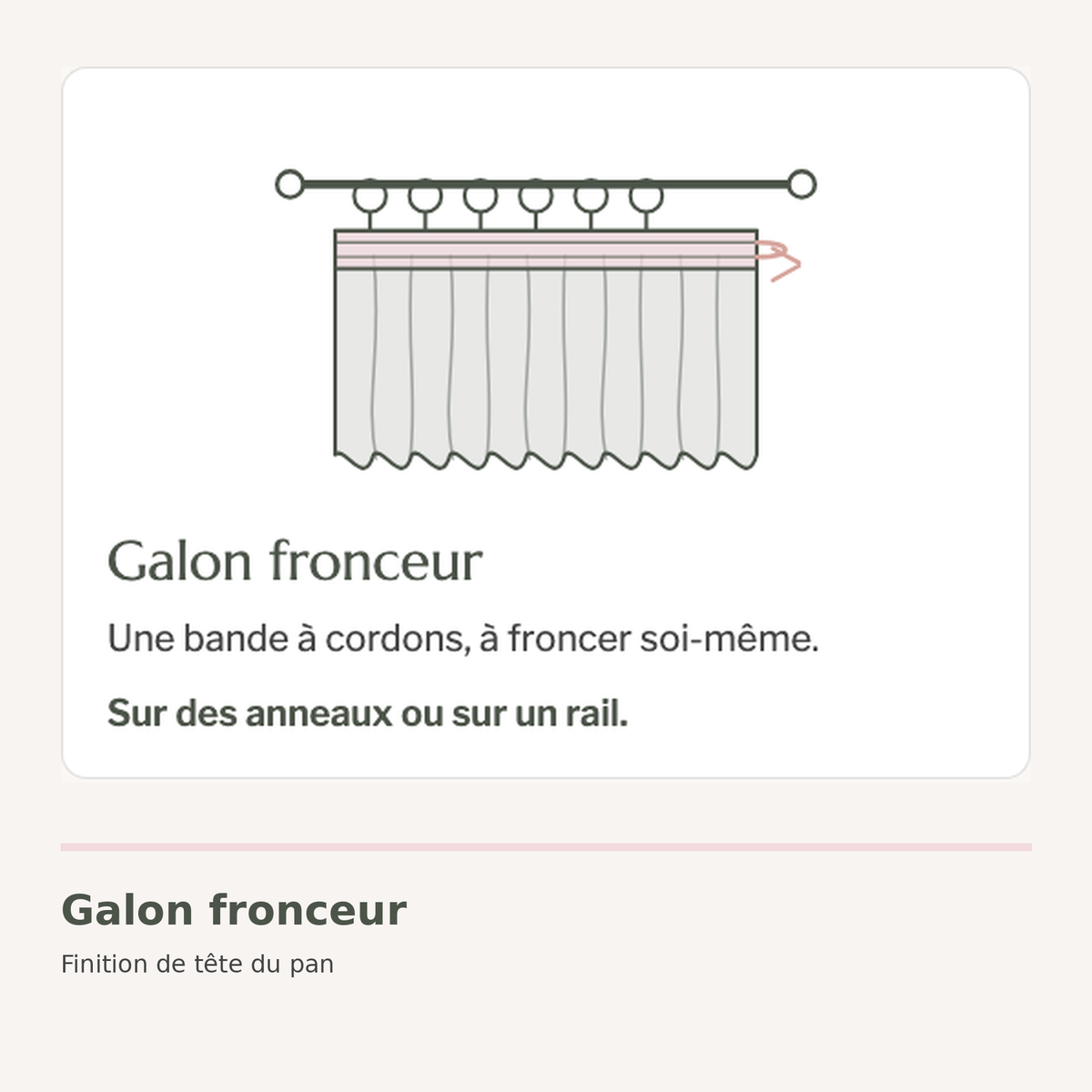 Finition galon fronceur du rideau, pour anneaux ou rail