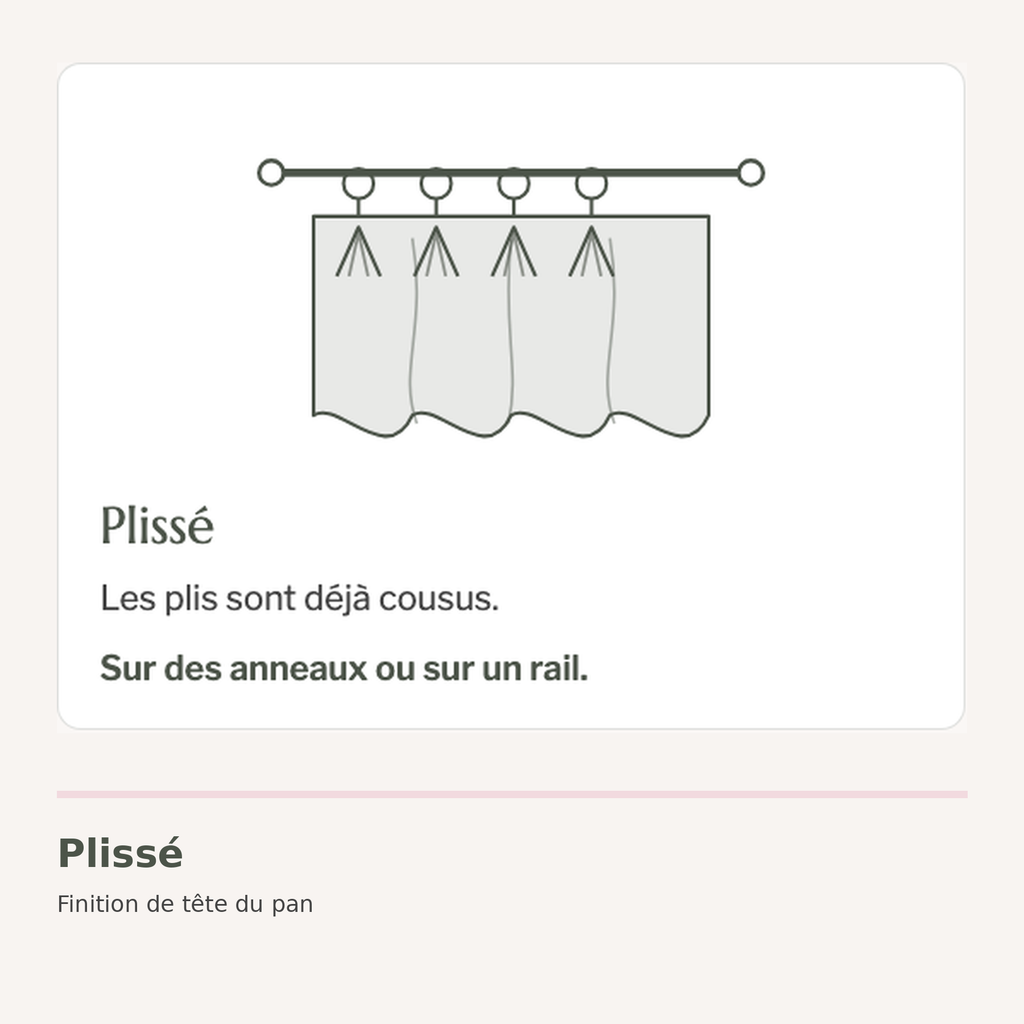 Finition plissée du rideau, pour anneaux ou rail